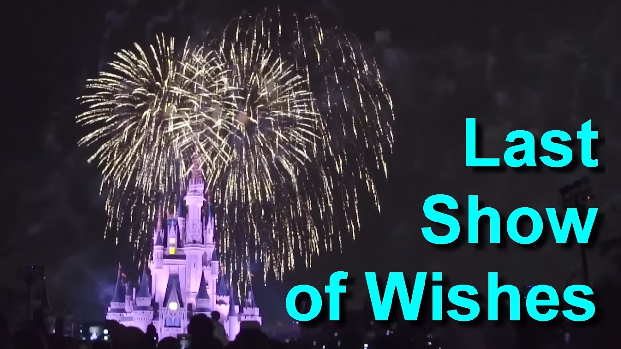 Final Last Show of Wishes Fireworks Magic Kingdom, Walt Disney World May 11, 2017