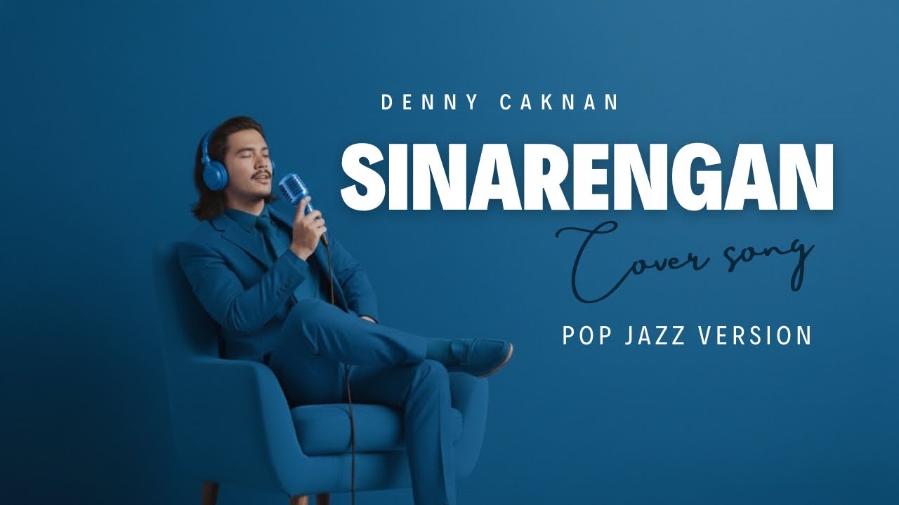 SINARENGAN – DENNY CAKNAN (POP JAZZ VERSION COVER)