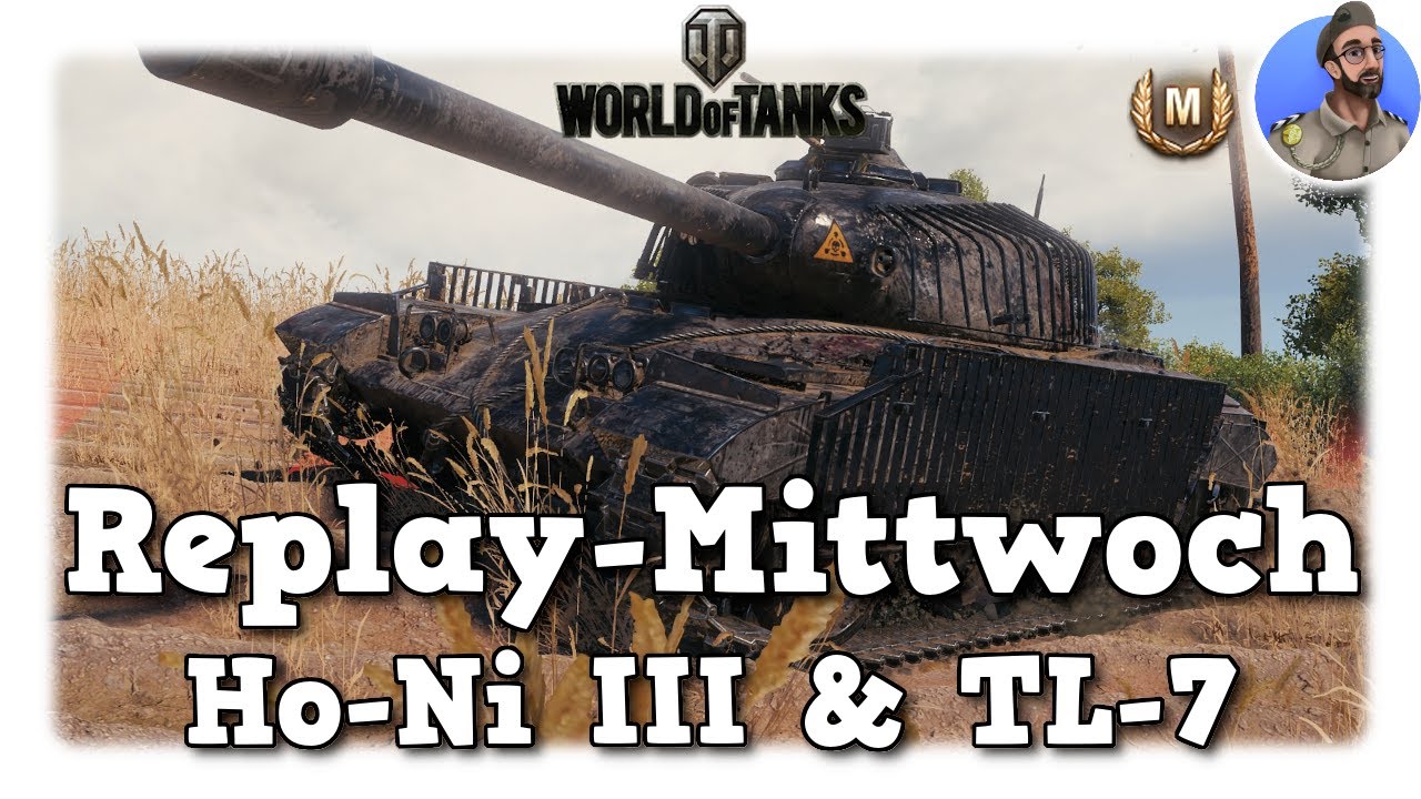 WoT - Type 3 Ho-Ni III & TL-7 - gemütlich & Spätzünder - World of Tanks
