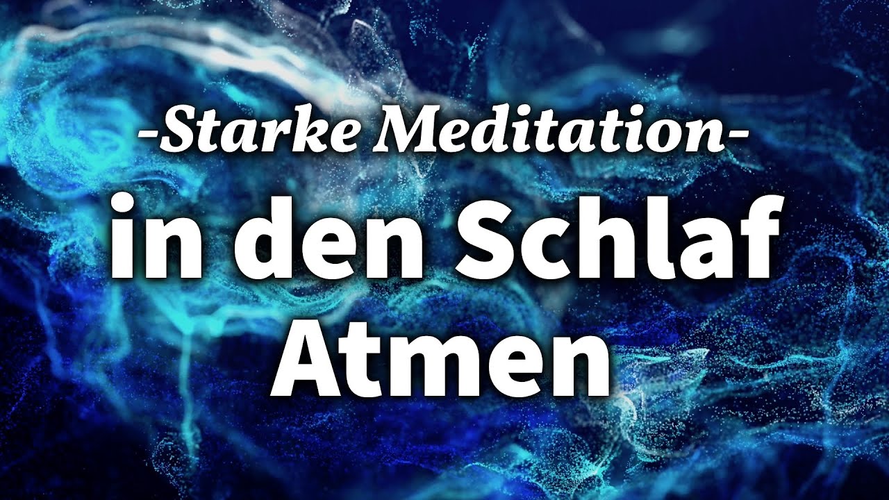 Intensive Atem-Meditation für einen tiefen Schlaf