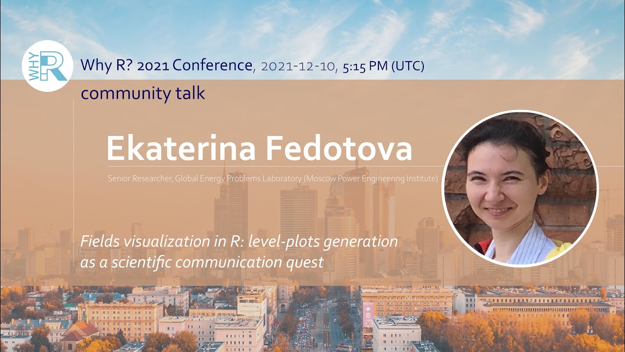 Why R? 2021 | Fields visualization in R: level-plots generation as a scientific communication quest