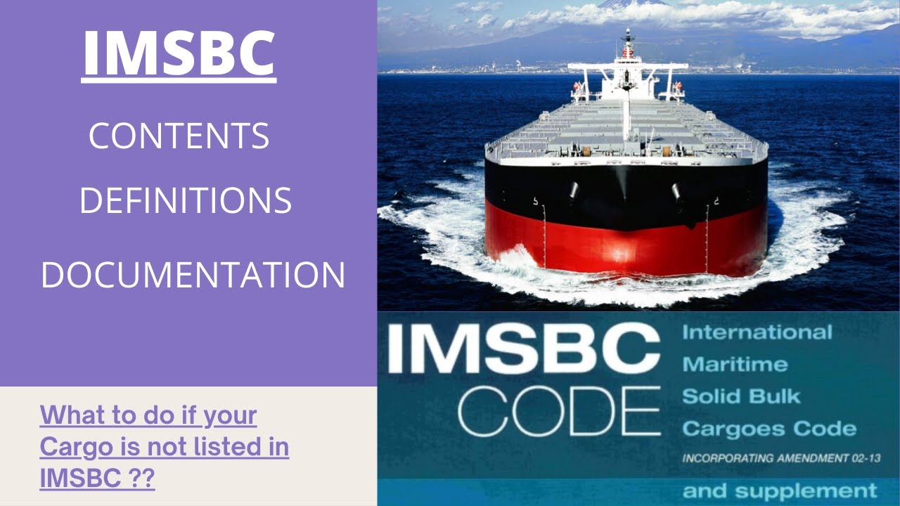 Bulk Carrier - IMSBC Code and its contents