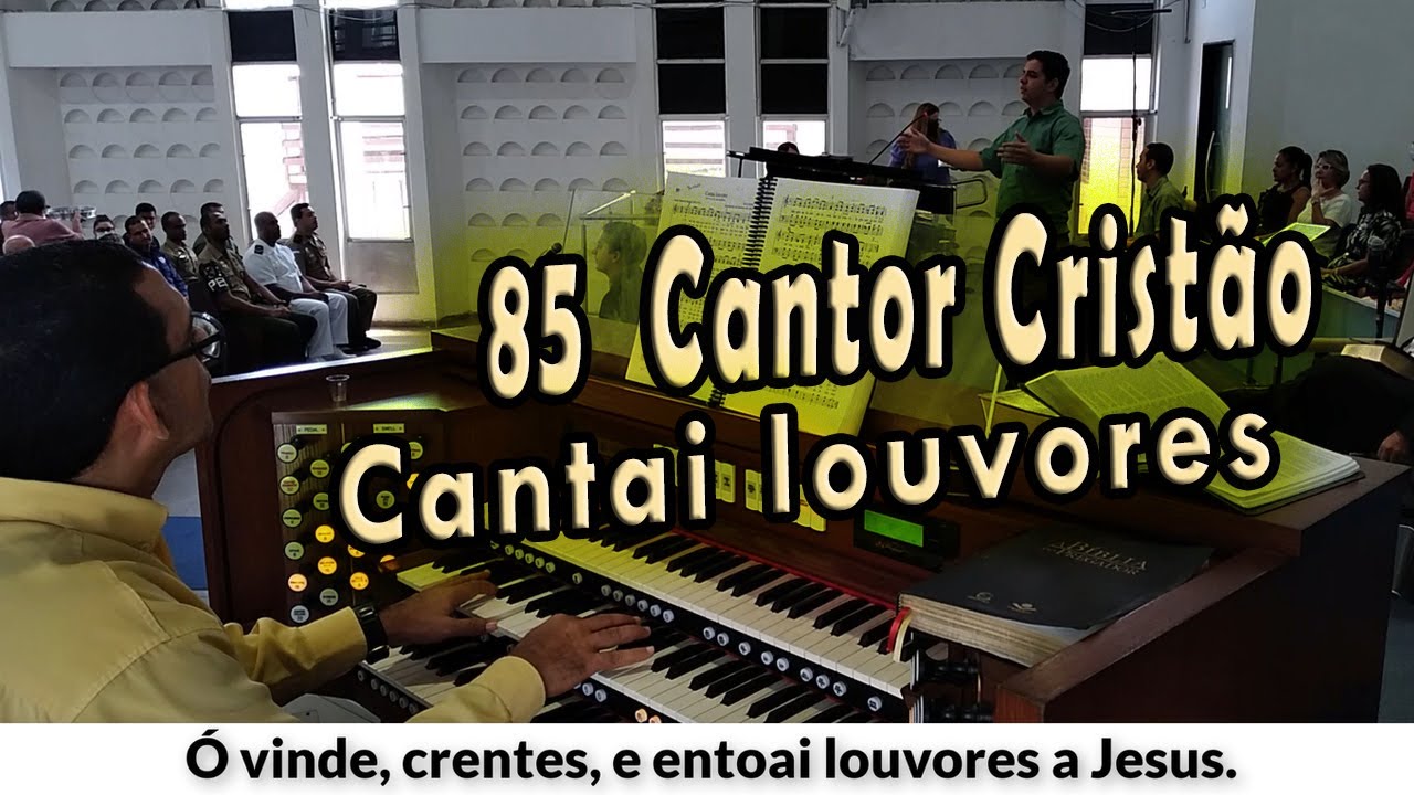 (85 Cantor Cristão) CANTAI LOUVORES - PIBCORD -  com Letra