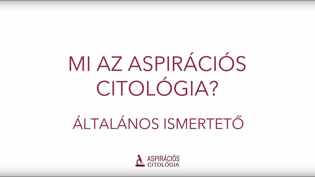 Mi az aspirációs citológia? Általános ismertető