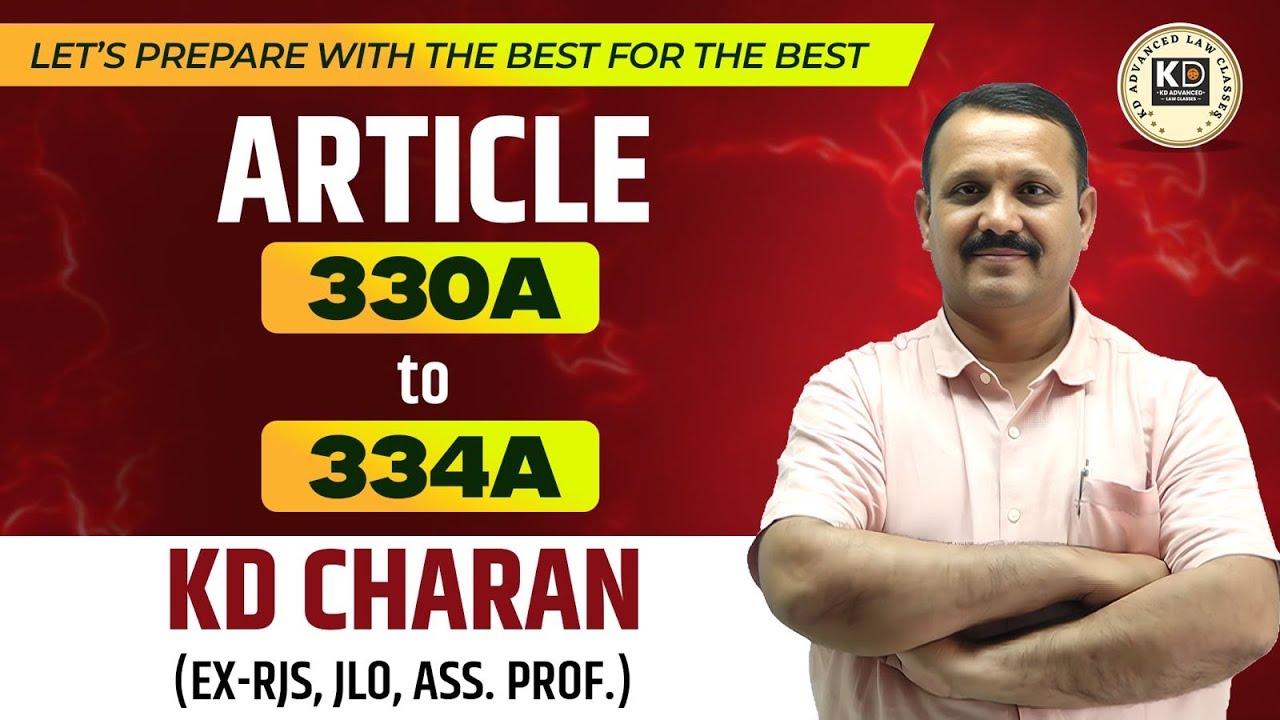 Article 330A to 334A Explained | Constitutional Provisions by KD Charan 