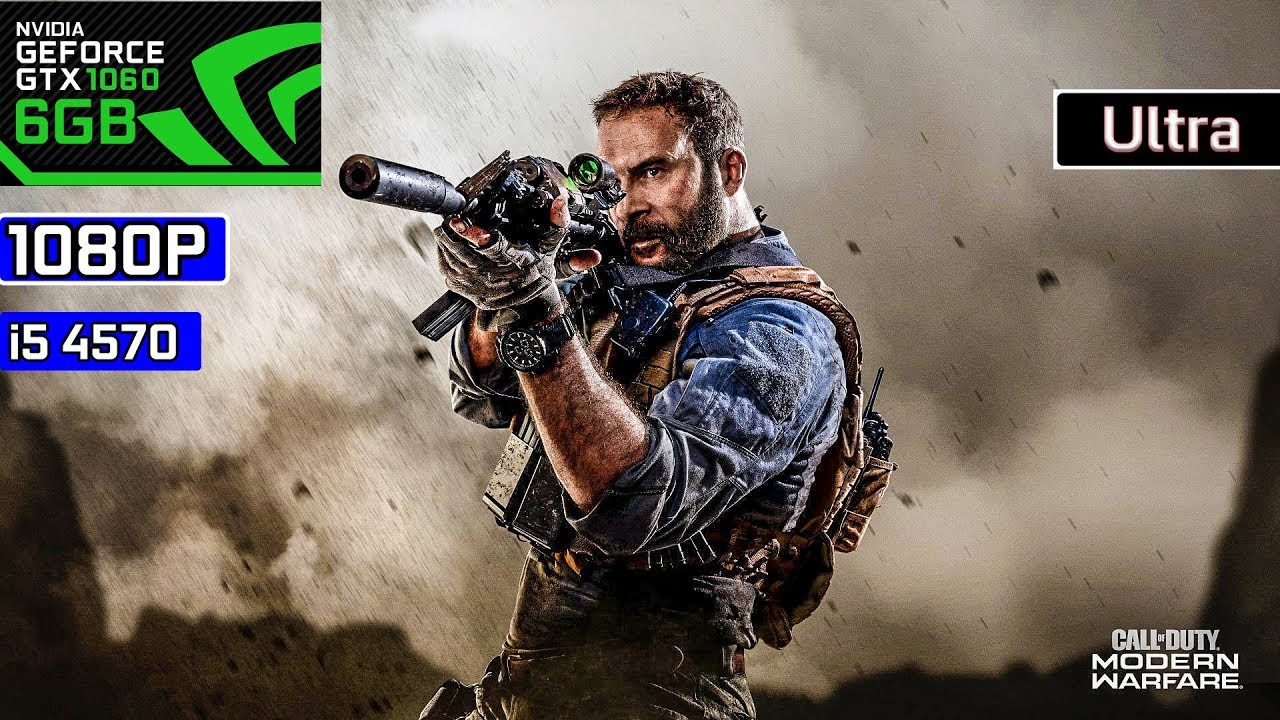 Call Of Duty Modern Warfare -Gtx 1060 6gb - i5 4570 - Ultra Settings - 1080p