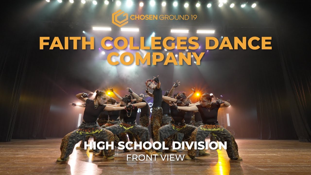 Faith Colleges Dance Company | High School Division | Chosen Ground 19 [FRONT VIEW]