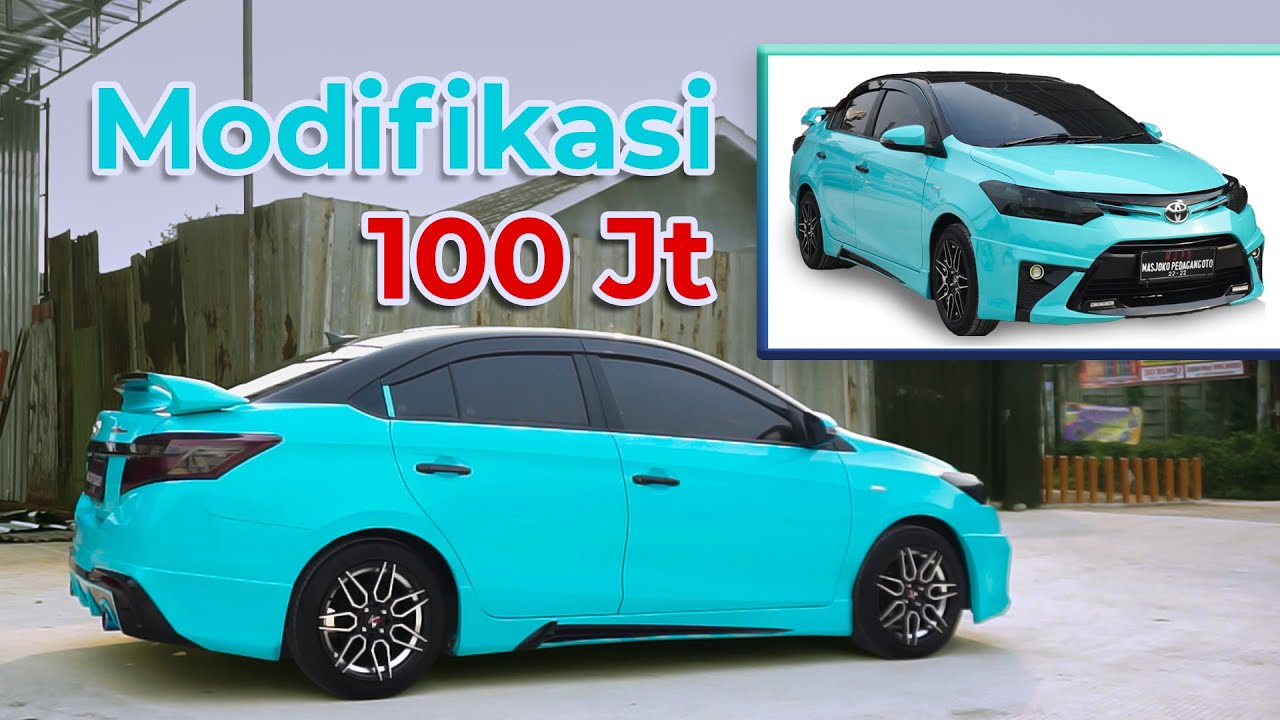 FASILITAS VIOS MODIFIKASI 100 Jt