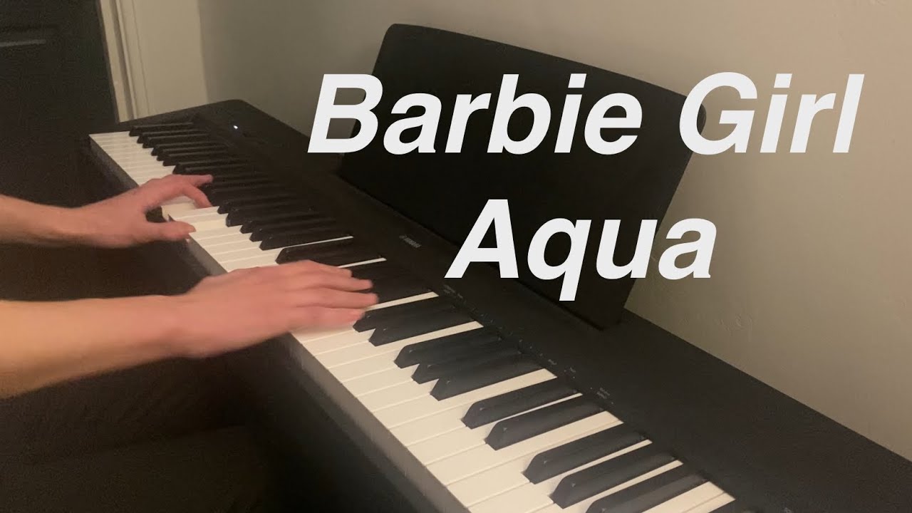 Barbie Girl - Aqua | ON PIANO!!!