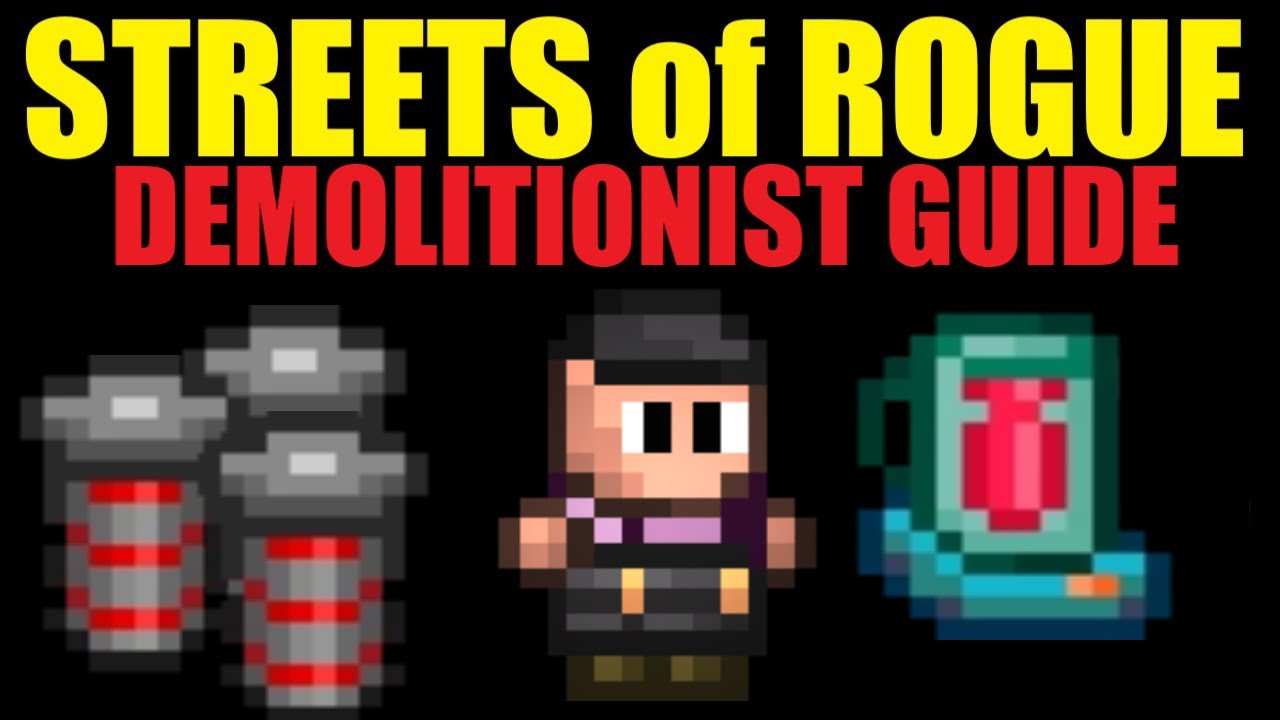Streets of Rogue Demolitionist Guide