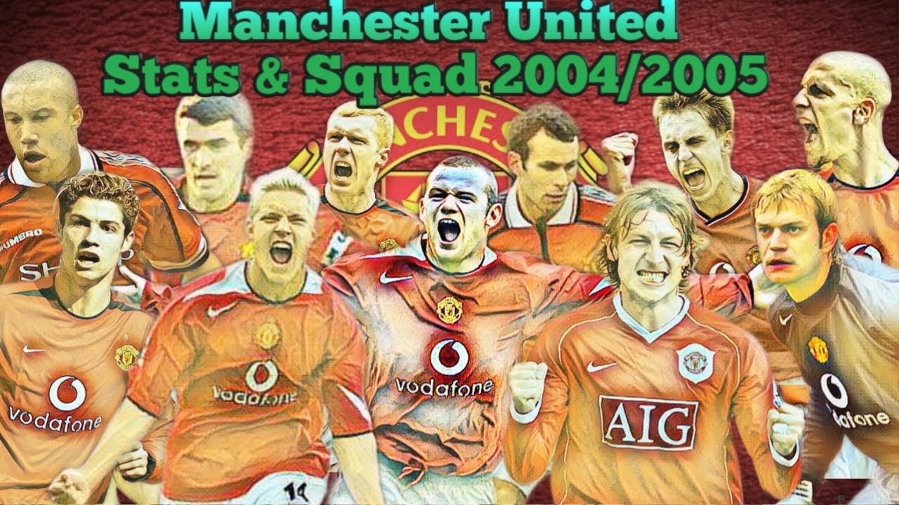 Manchester United Squad Stats & Bio 2004/2005