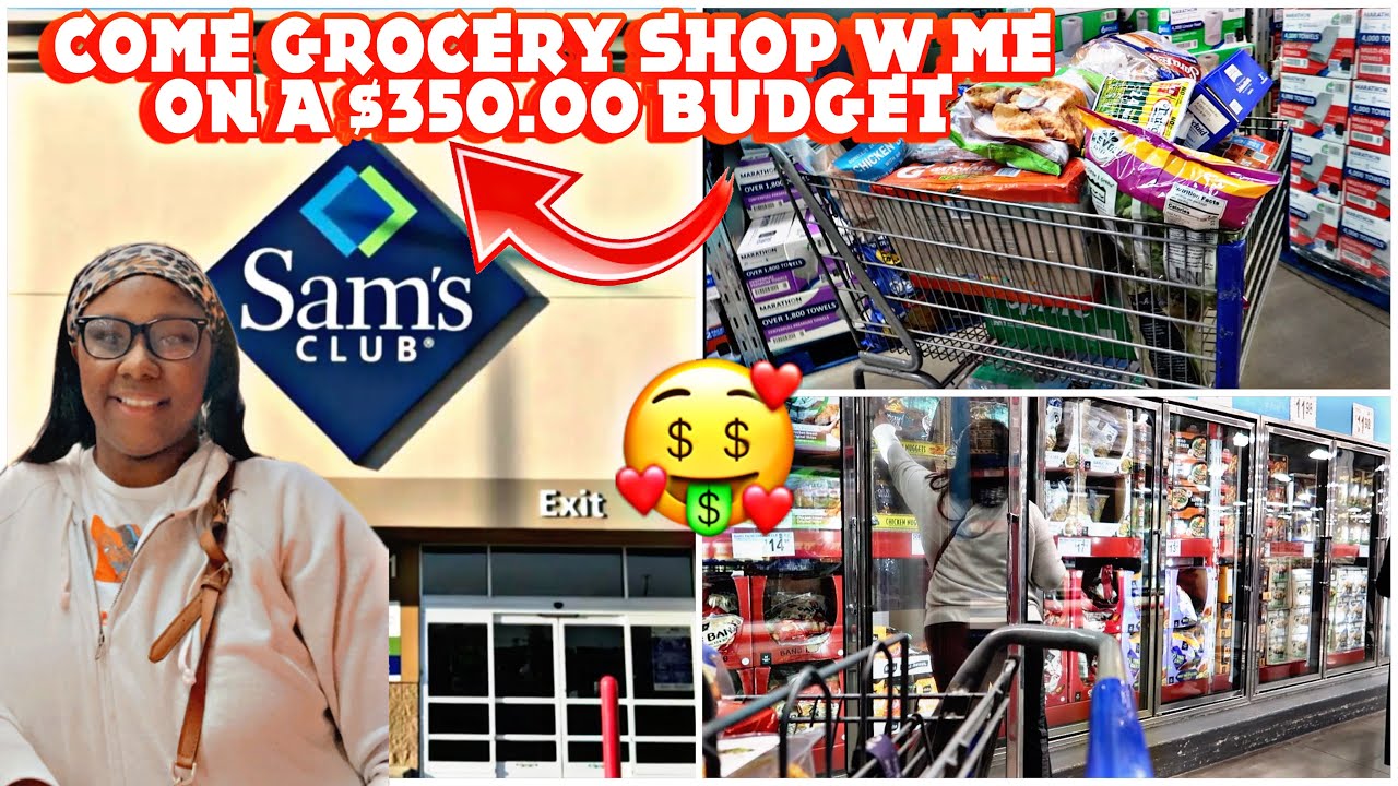 Come Grocery Shop w me on a $350.00 Budget at SAM'S CLUB