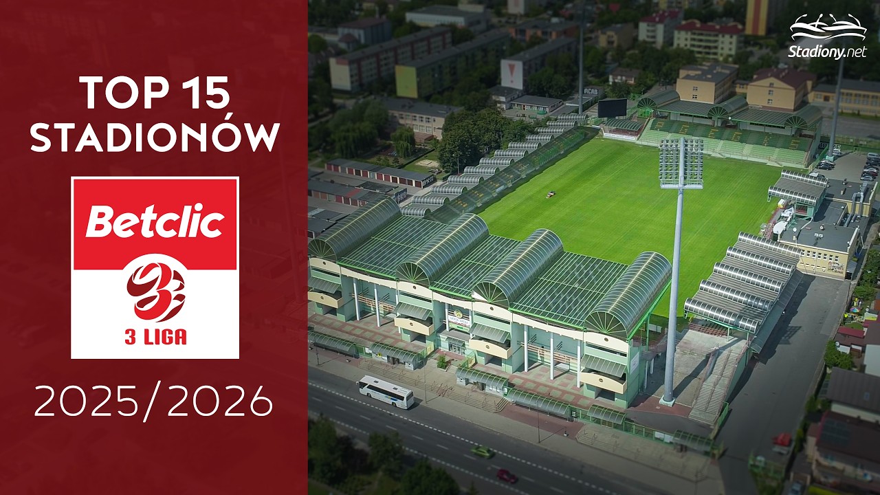 TOP 15 STADIONÓW 3 LIGI 2025/26