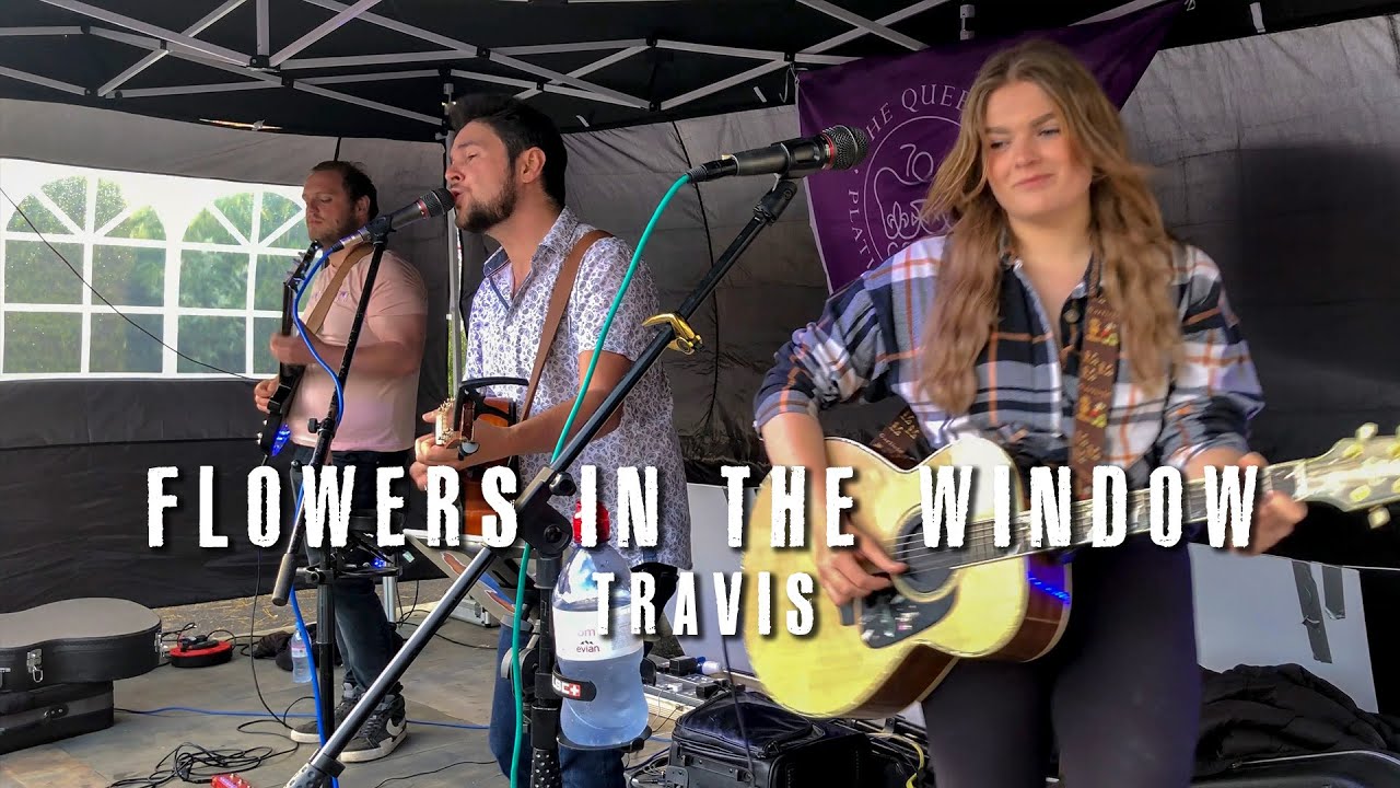 Flowers In The Window  - Travis