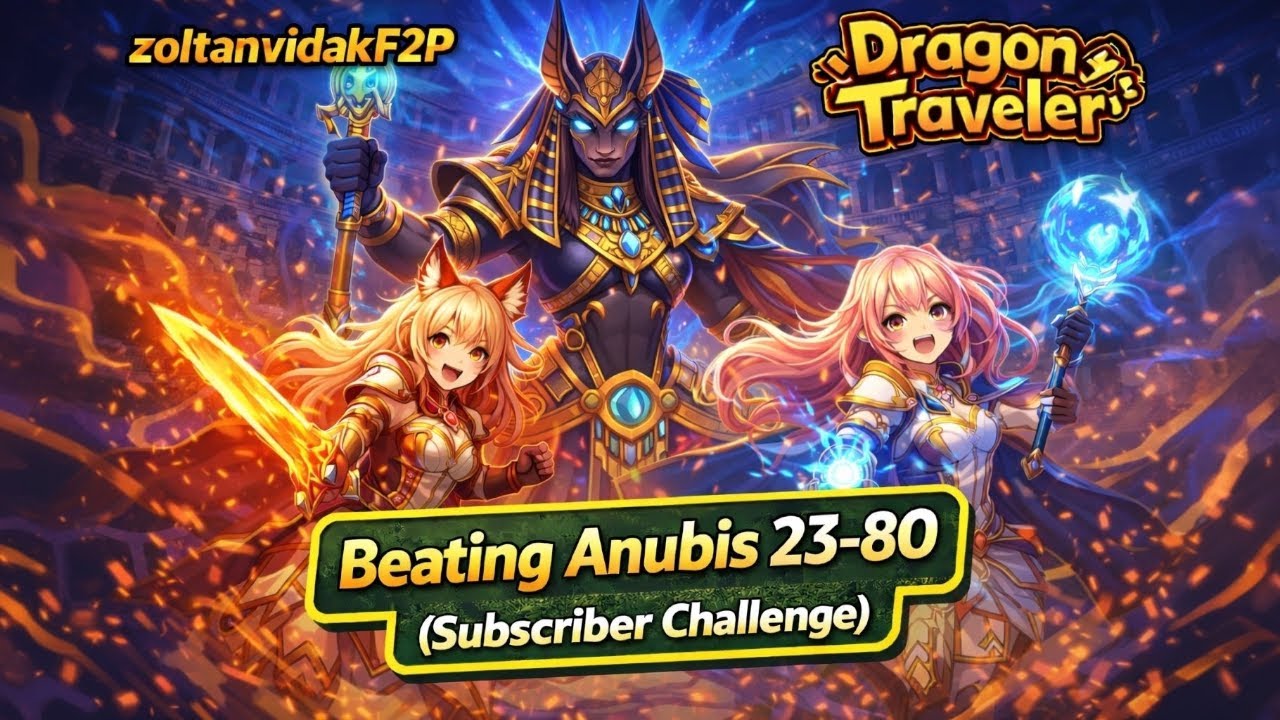 Beating Anubis 23-80 (Subscriber Challenge) Dragon Traveler