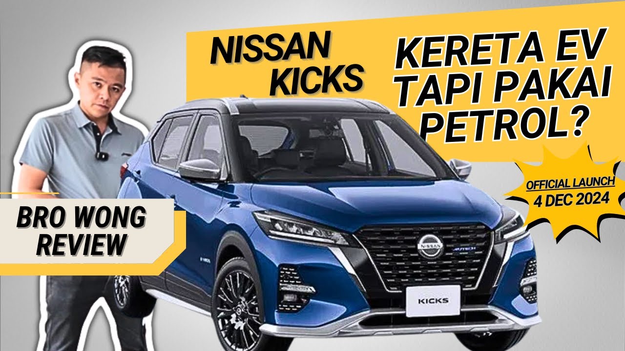 NISSAN KICKS REVIEW BRO WONG : KERETA FULL ELECTRIC DATANG DENGAN BUILT IN GENERATOR.