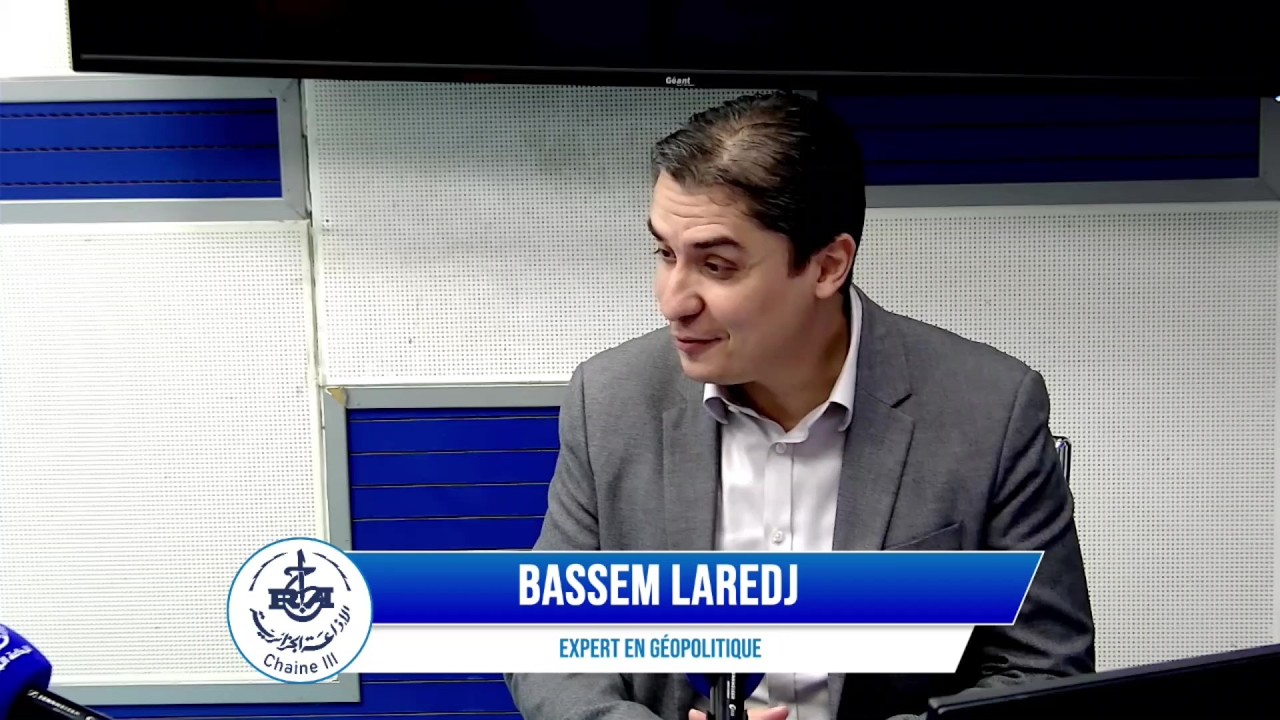 • M. Bessam LAAREDJ - Expert en géopolitique.