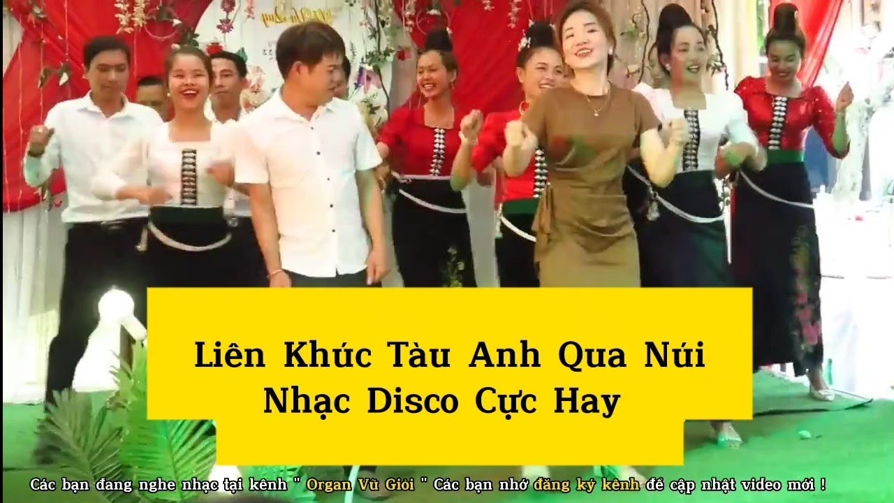 Liên Khúc Tàu Anh Qua Núi || Nhạc Disco Cực Hay || Gái Thái Xinh Đẹp Nhảy Đám Cưới