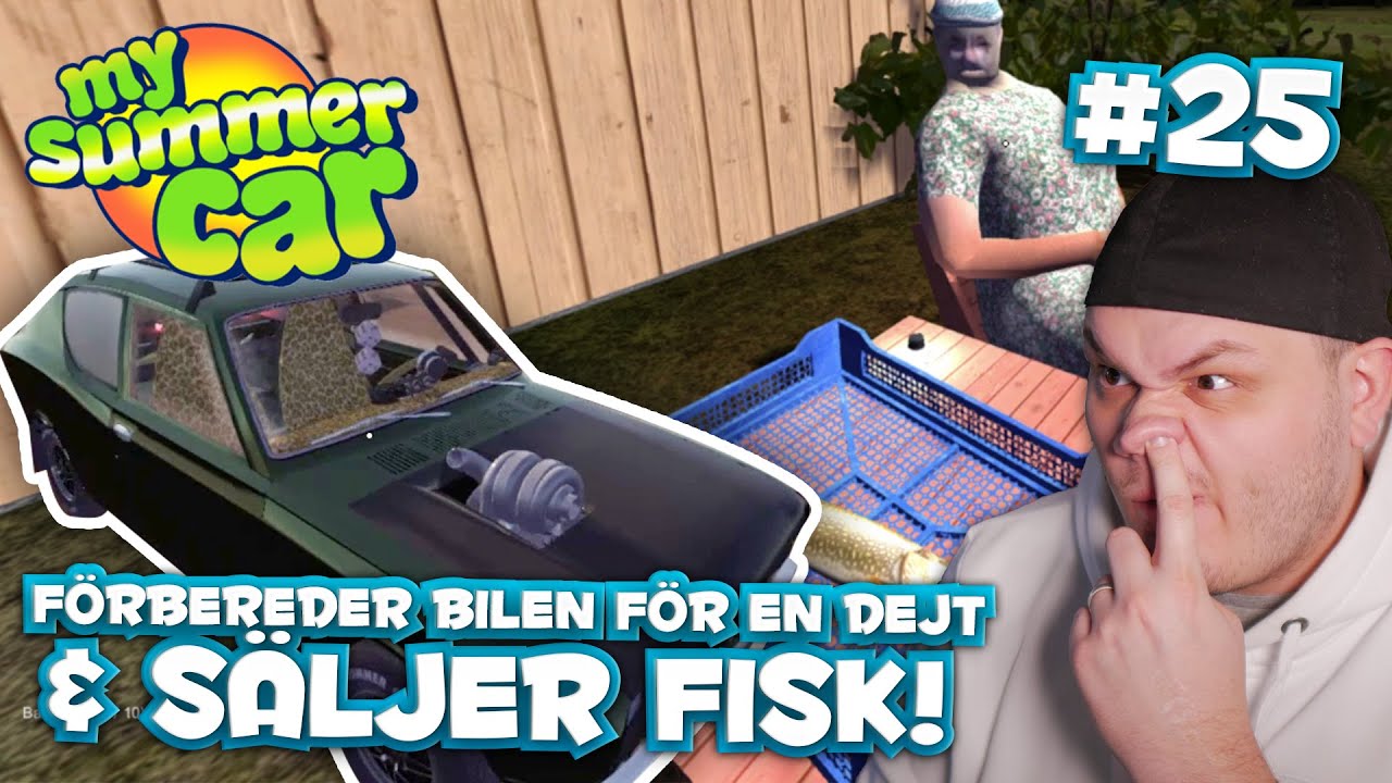 FÖRBEREDER BILEN FÖR EN DEJT & SÄLJER FISK! - MY SUMMER CAR - #25