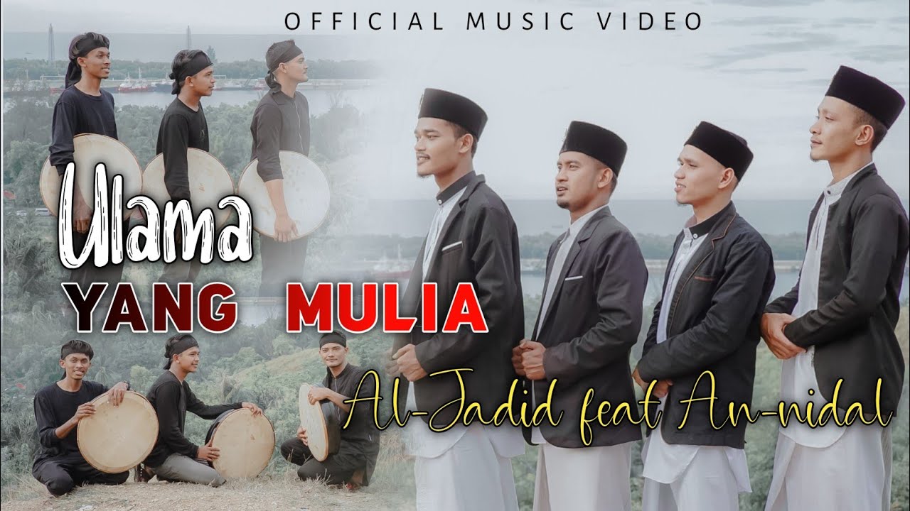 Al-Jadid Feat An-Nidal Ulama Yang Mulia (OFFICIAL MUSIC VIDEO)