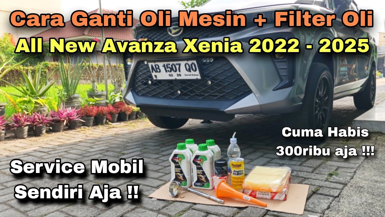 Cara Service Mobil Sendiri !! Ganti Oli sendiri Lebih Murah Bos !! All New Avanza Xenia 2022 - 2025