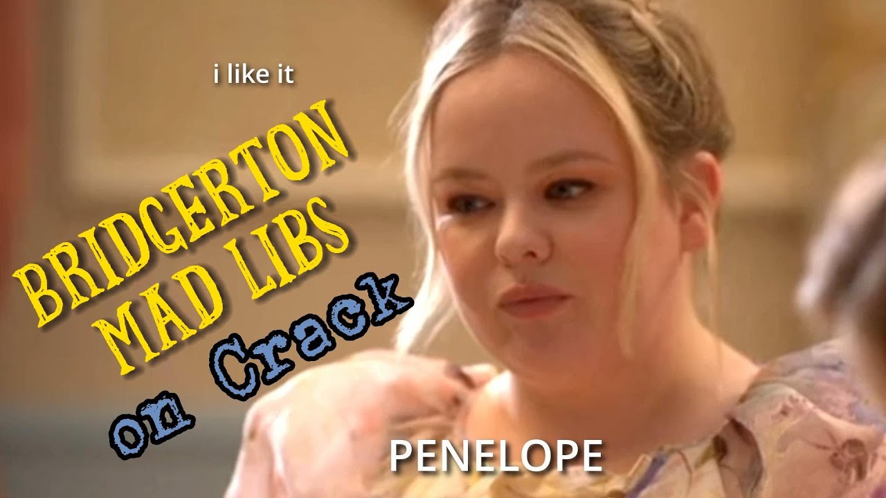 Bridgerton Mad Libs on Crack