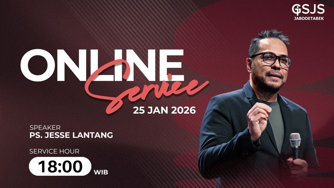 Ibadah Online GSJS Jakarta w/ Ps. Jesse Lantang (18.00)