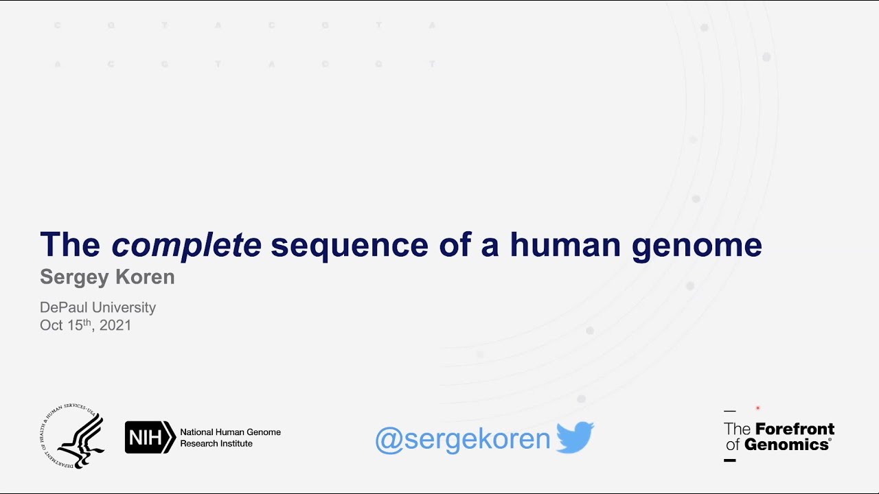 Dr. Sergey Koren: The Complete Sequence of a Human Genome