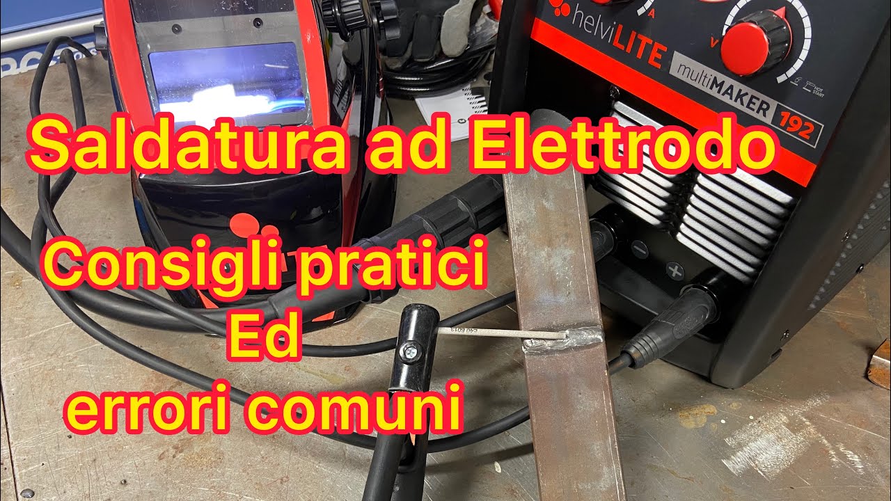 Come saldare ad elettrodo - consigli pratici ed errori comuni