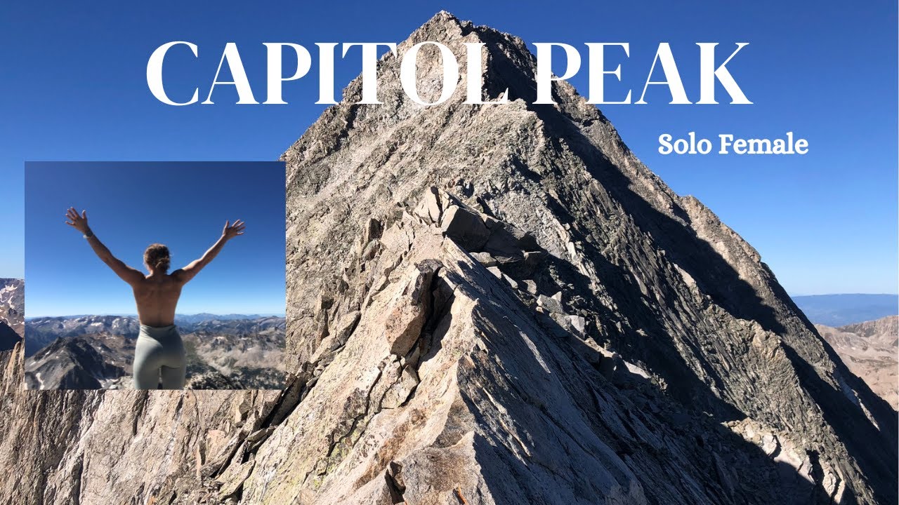 Capitol Peak | Colorado's Most Difficult 14er | Solo Female Climb