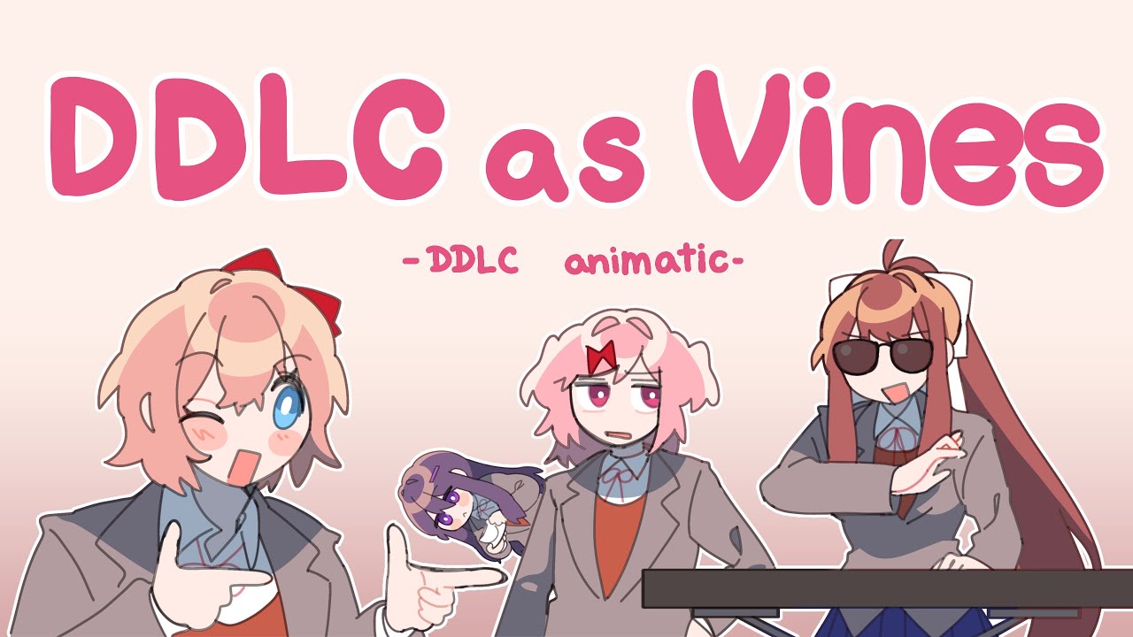 DDLC as Vines [DDLC animatic]