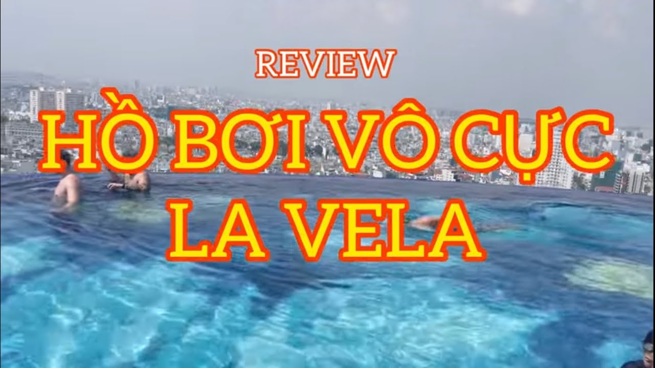 Review Hồ Bơi La Vela Sài Gòn Hotel - Quận 3 - 350k/ Vé bơi