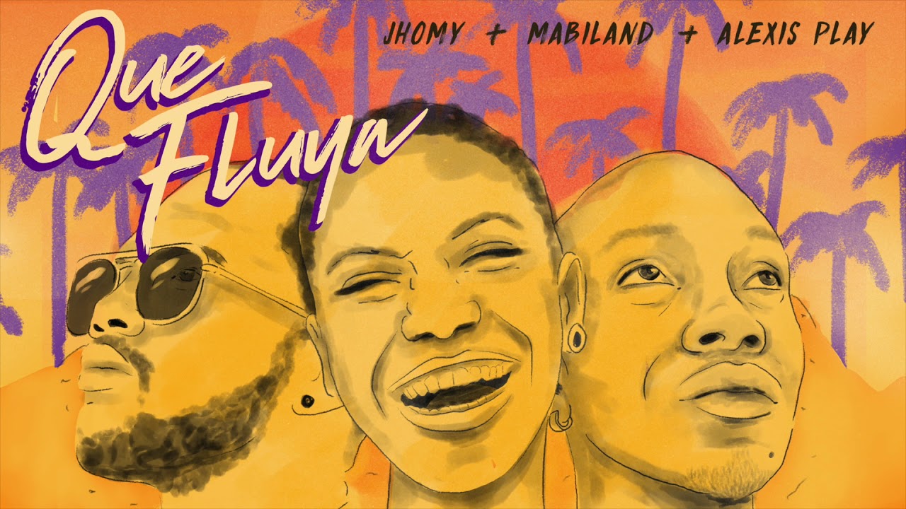 Alexis Play - Que Fluya (Remix) Feat. Mabiland & Jhomy
