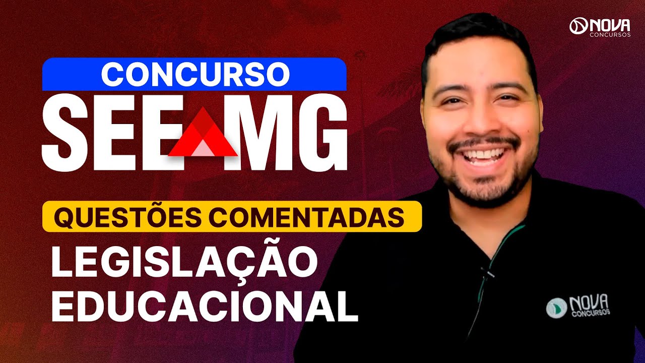Concurso SEE MG 2025: Quest&otilde;es comentadas Legisla&ccedil;&atilde;o Educacional