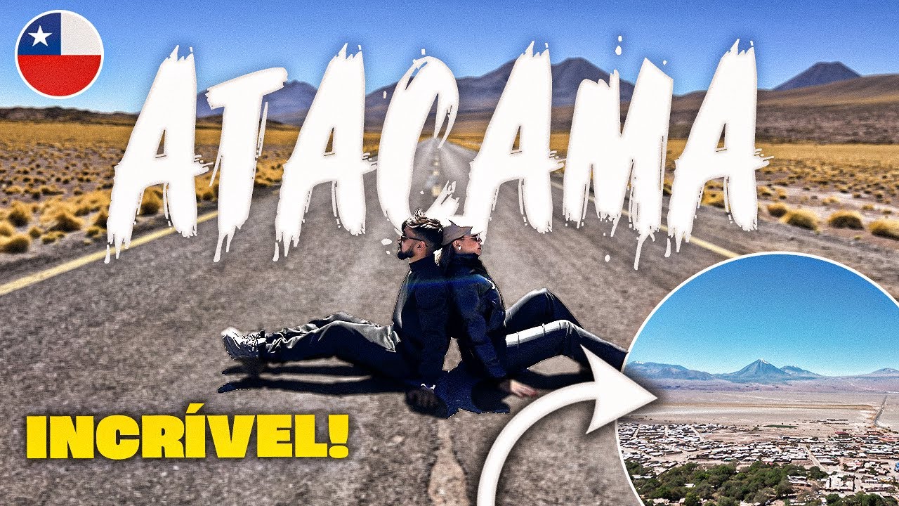 DESERTO DO ATACAMA: Roteiro COMPLETO, Preços, Passeios e Dicas para sua Viagem ao Chile!