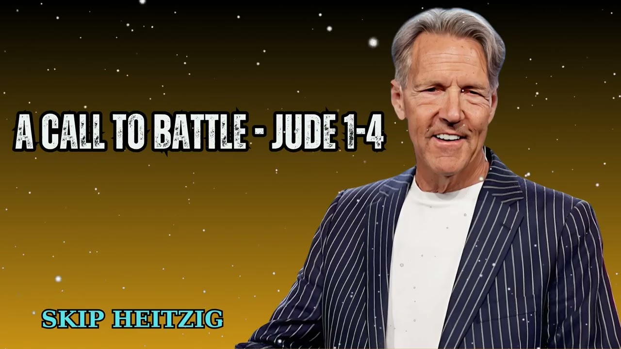 A Call to Battle - Jude 1-4 - Skip Heitzig Message