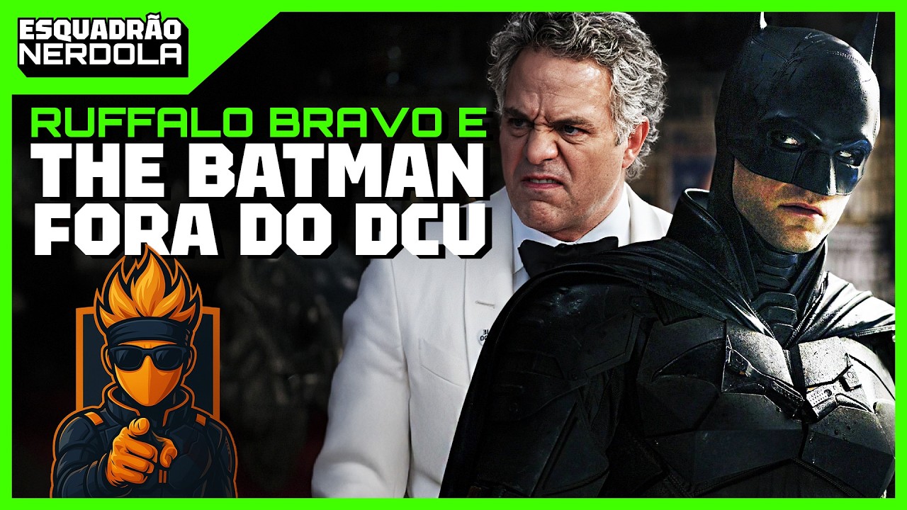 MARK RUFFALO NEGA DEMISSÃO E THE BATMAN DESCARTADO| ESQUADRÃO NERDOLA #97