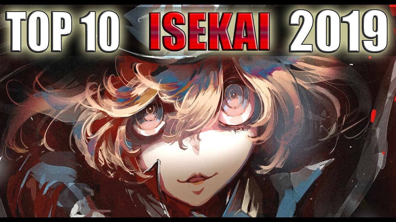 LOS 10 MEJORES ISEKAIS DEL A&Ntilde;O 2019