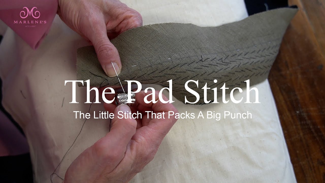 Marlene's Atelier  | The Pad Stitch | Atelier Basics