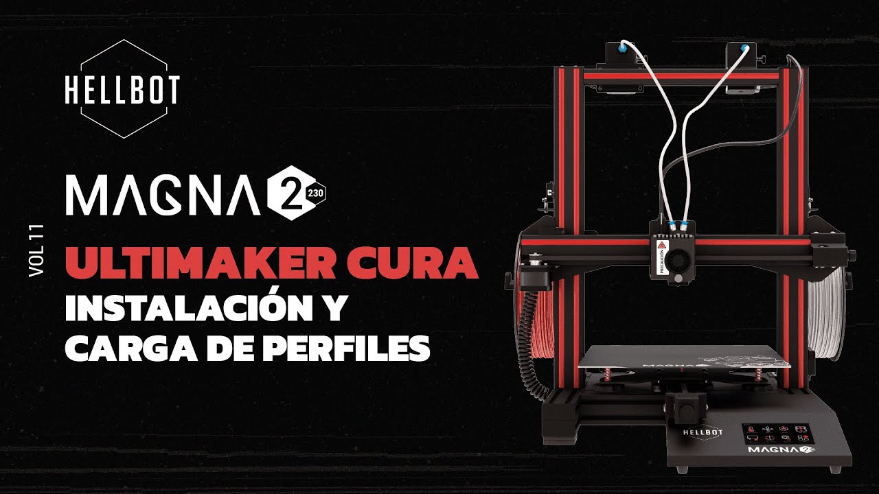 Hellbot Magna 2 - Ultimaker Cura: instalaci&oacute;n, carga de perfiles y plugin MKS WiFi  de impresora 3D