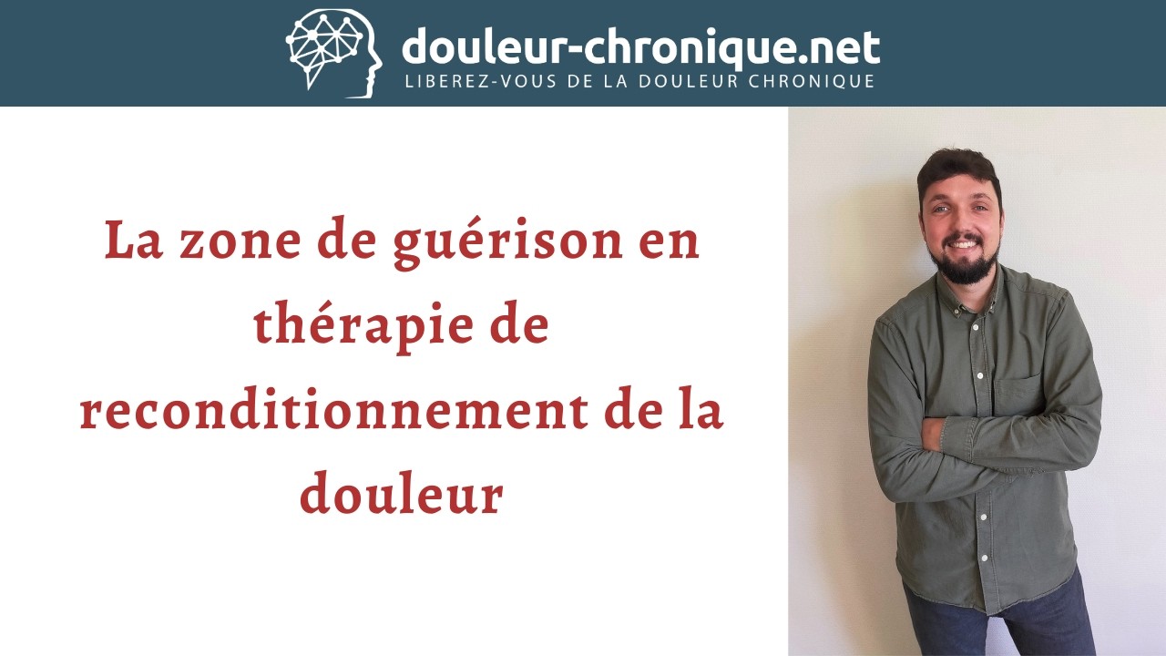 La zone de guérison en thérapie de reconditionnement de la douleur (PRT)