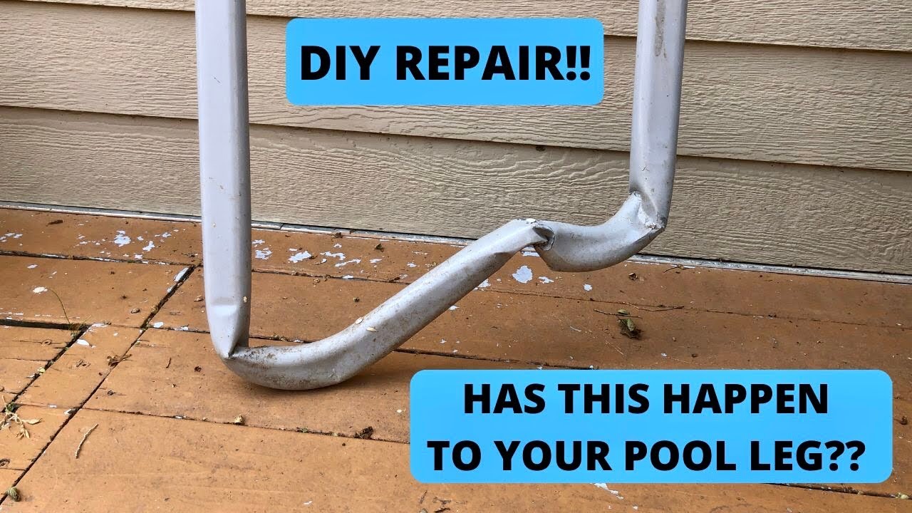 DIY - Pool Leg Repair