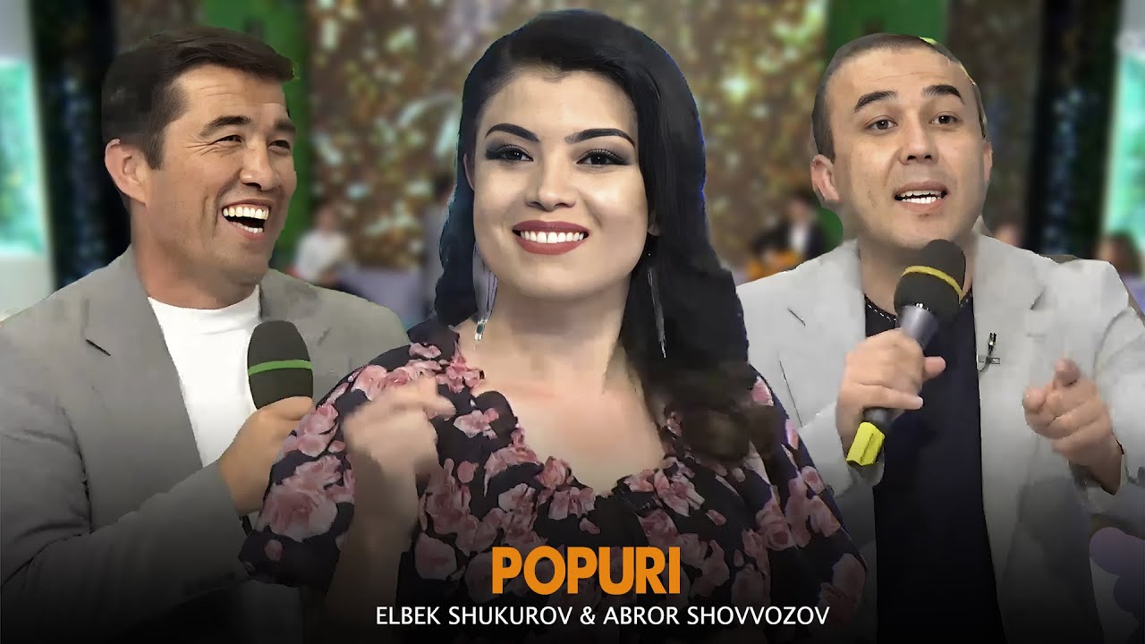Elbek Shukurov & Abror shovvozov - Popuri