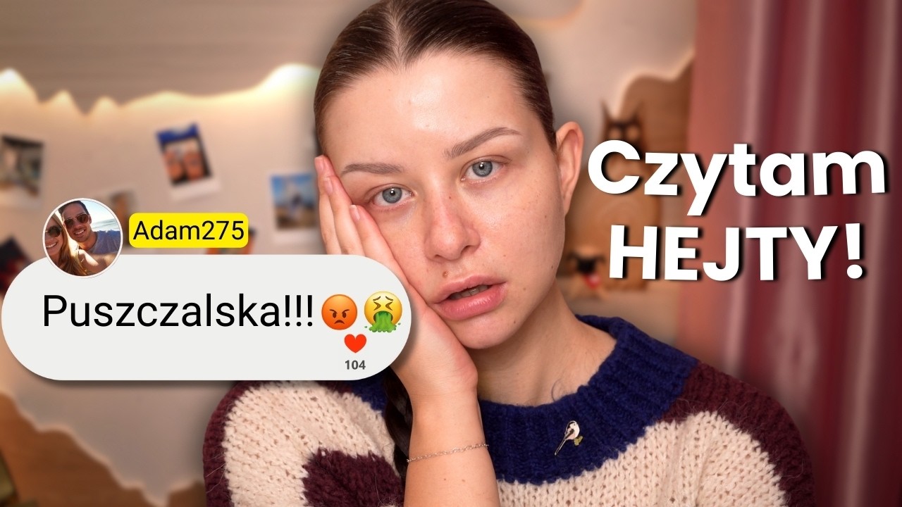 Czytam HEJTY na mój temat! Nazwał mnie PUSZCZALSKA! Dusia