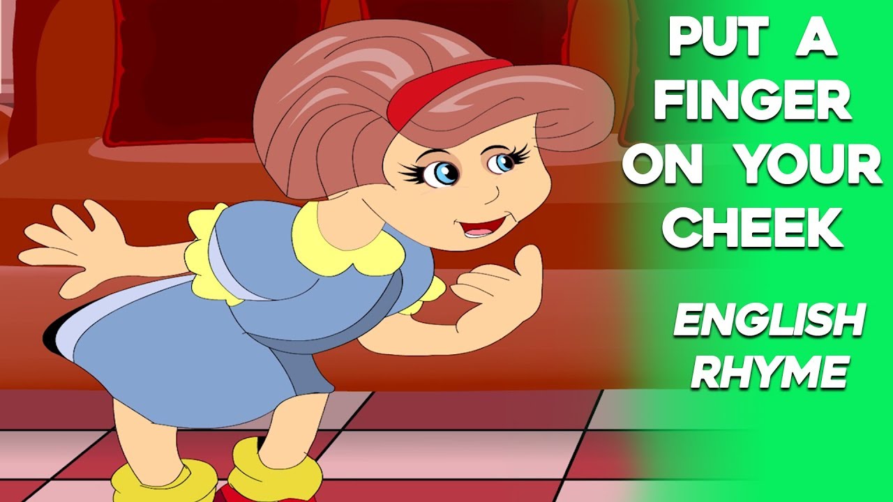 Put A Finger On Your Cheek | English Rhyme With Lyrics | Popular Nursery Rhymes for Kids & Children