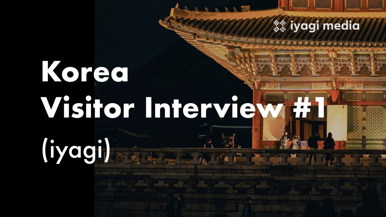 Episode 45: Korea Visitor Interview #1 (iyagi)