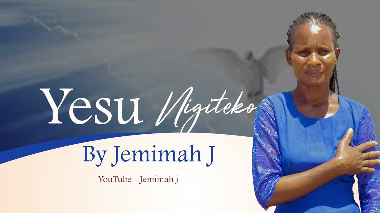 Yesu Nigeteko_Jemima Akoth Official audio
