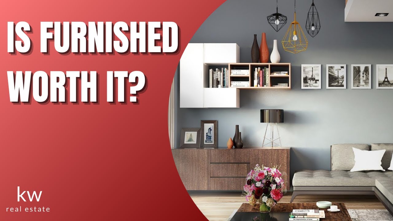 Furnished vs Unfurnished