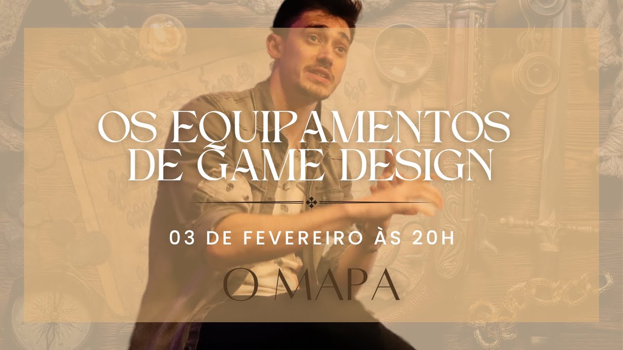 Os equipamentos de game design - O MAPA
