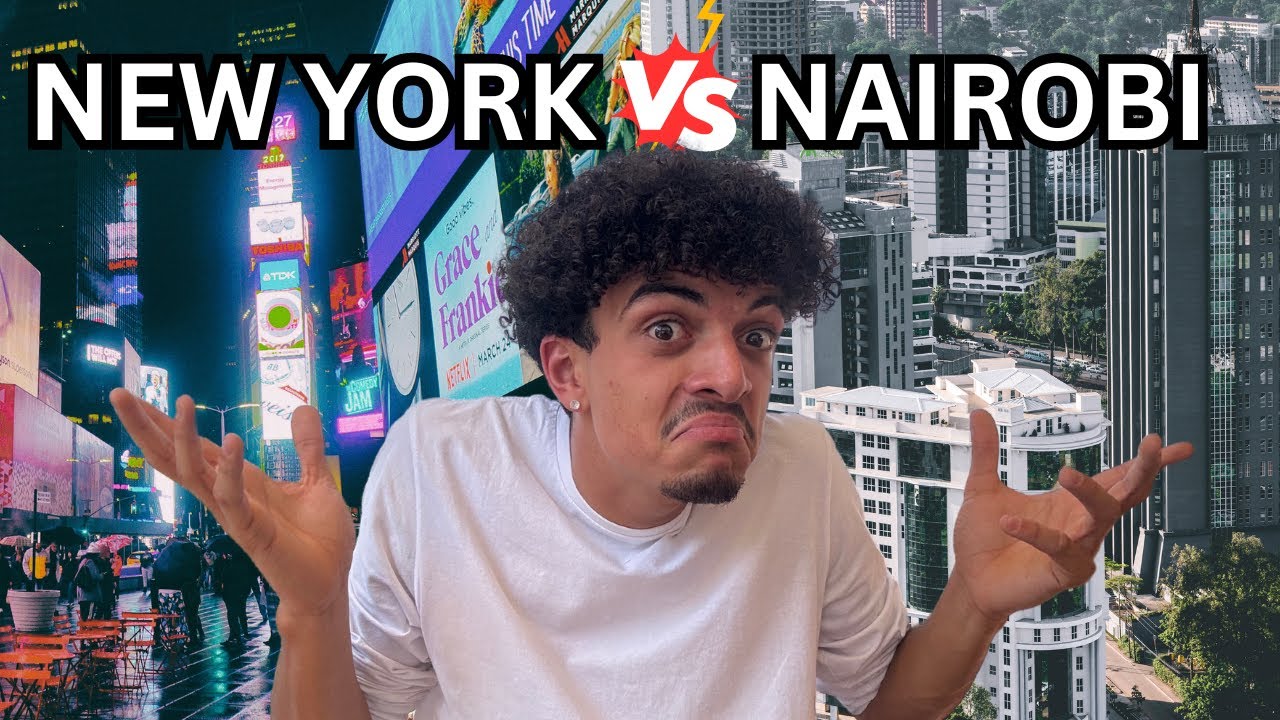 Living in New York vs Nairobi | Which city is better?
